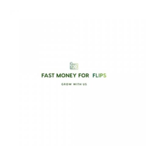 FAST MONEY FOR FLIPS LLC