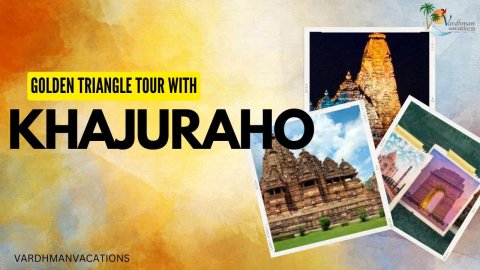 Golden Triangle Tour with Khajuraho: A Journey through History, Culture, and Art