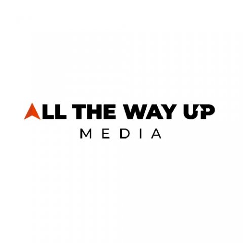 All The Way Up Media