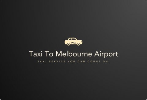 Taxi To Melbourne Airport