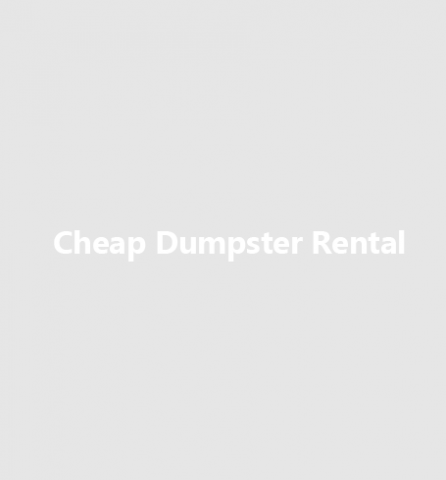 Cheap Dumpster Rental