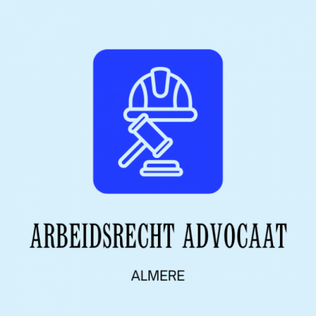 Almere Arbeidsrecht Advocaat