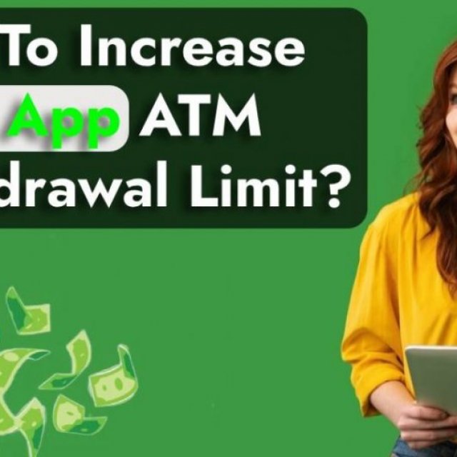 How to Increase Cash App ATM Withdrawal Limit? 2024