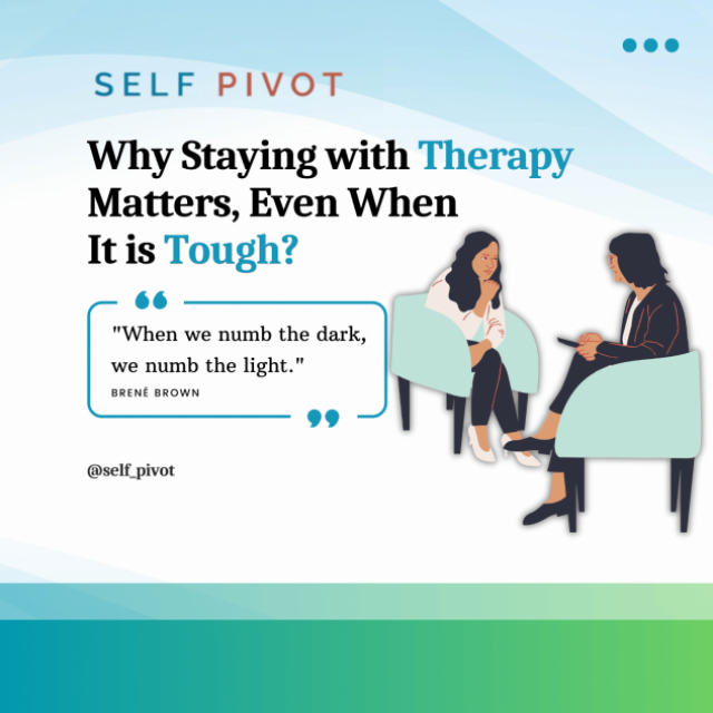 Why Staying with Therapy Matters, Even When It is Tough?