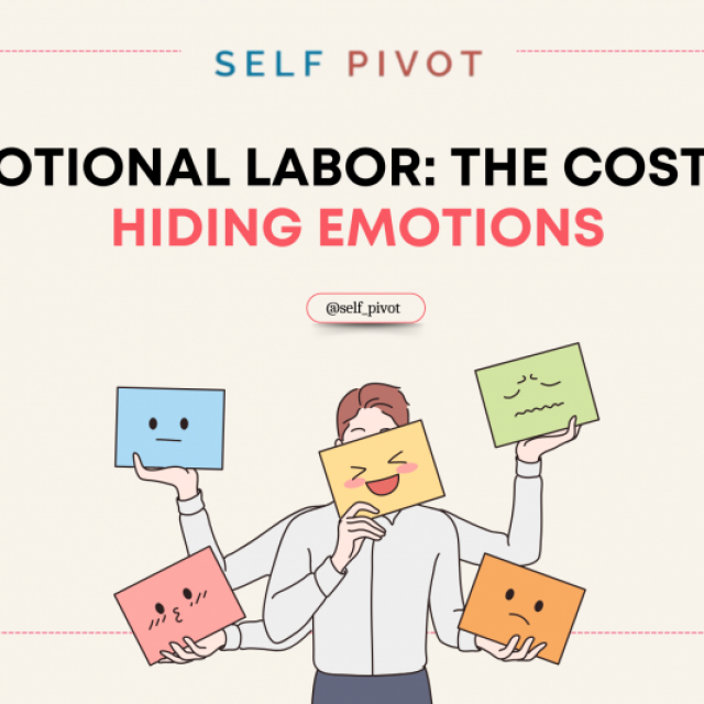 Emotional Labor: The Cost of Hiding Emotions