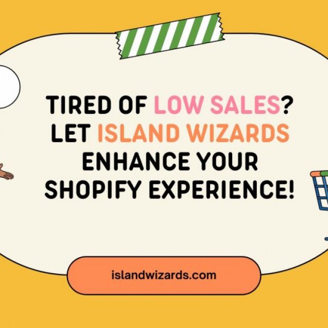 Tired of Low Sales? Let Island Wizards Enhance Your Shopify Experience!