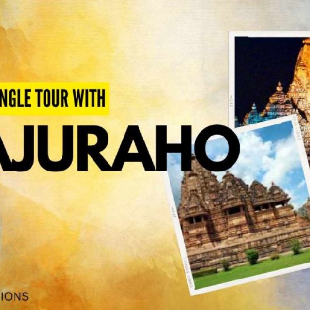 Golden Triangle Tour with Khajuraho: A Journey through History, Culture, and Art