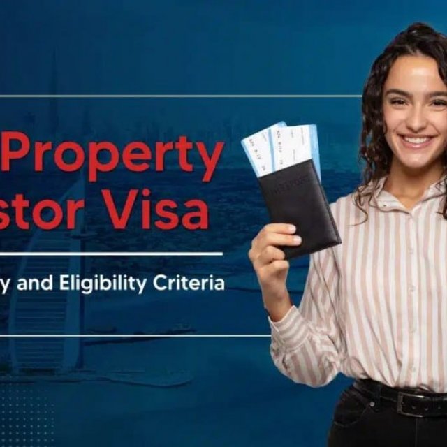 Property Investor Visa UAE: All You Need to Know About