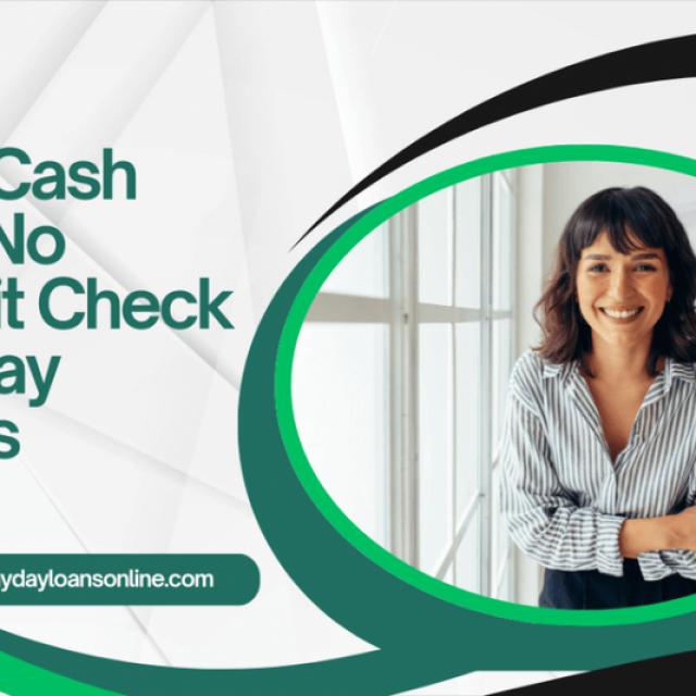 Fast Cash with No Credit Check Payday Loans