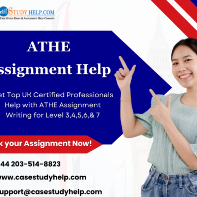 CaseStudyHelp Offers UK ATHE Assignment Writing Service for Levels 3 to 7