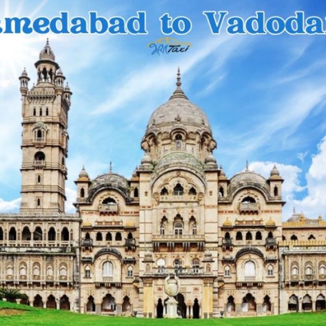 Ahmedabad to Vadodara Taxi Service