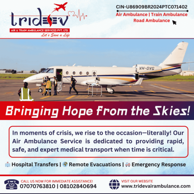 Bed-To-Bed Facility with Tridev Air Ambulance Services in Delhi for Your Loved One