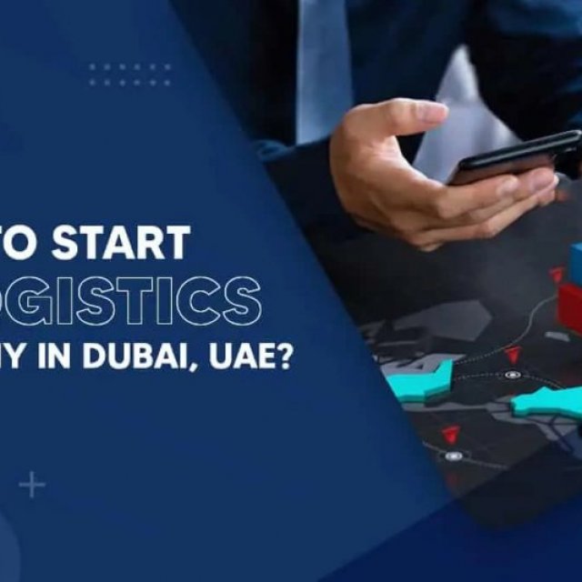 How to Start a Logistics Business in Dubai