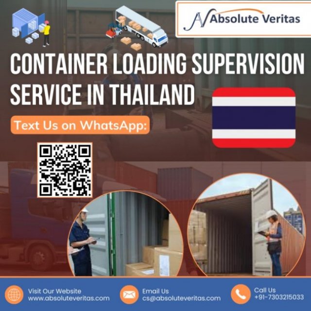 CONTAINER LOADING SUPERVISION IN THAILAND- ENSURE SAFE & COMPLIANCE WITH ABSOLUTE VERITAS!