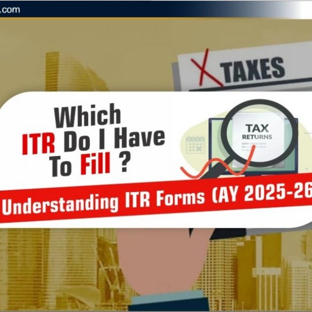 ITR Form 2025-26: जानें किसे कौन सा ITR फॉर्म भरना चाहिए?