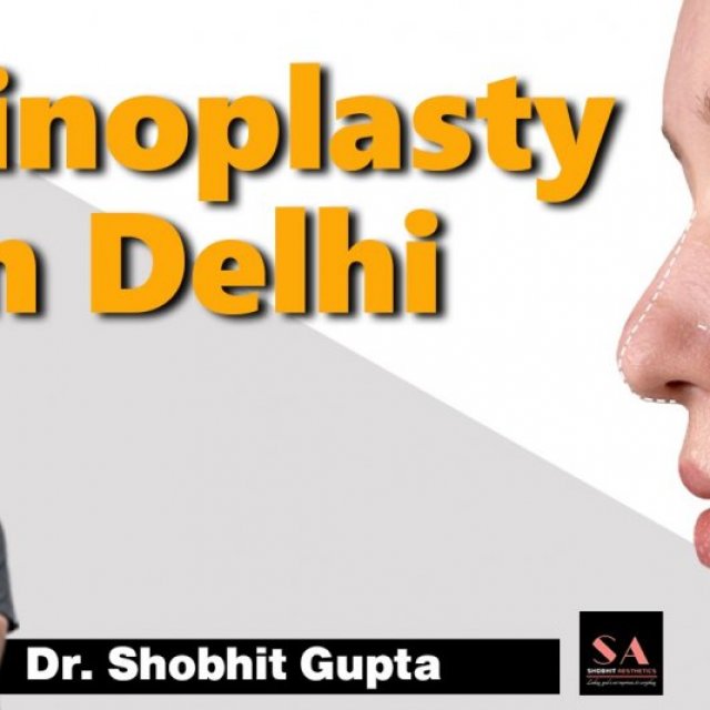 Discover Expert Results with Dr. Shobhit Gupta for the Best Rhinoplasty Surgery in Delhi